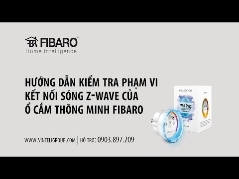Hướng dẫn kiểm tra kết nối Z-wave của Ổ cắm thông minh Fibaro