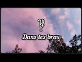 VJ Dans Tes Bras Lyrics