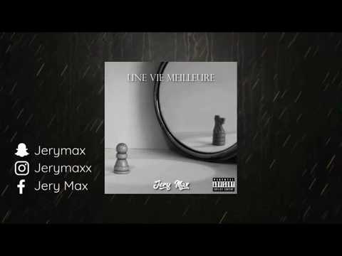 JERY MAX - Une Vie Meilleure (Audio Officiel)