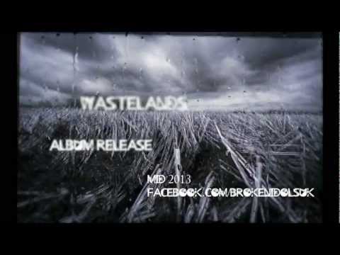 Broken Idols-Wastelands (teaser)