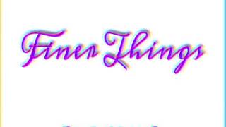 Nayiaa -  Finer Things (Remix)