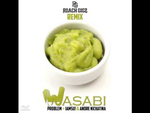 Wasabi - Roach Gigz Ft. Problem, IAMSU