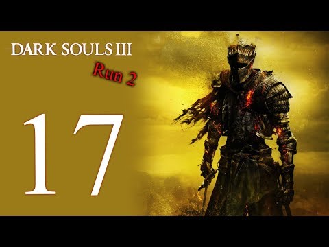 Dark Souls III: The 2nd Run playthrough pt17 - Old Demon King/Further, Deeper Down