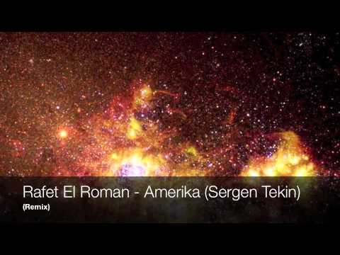 Rafet El Roman - Amerika (Sergen Tekin Remix)