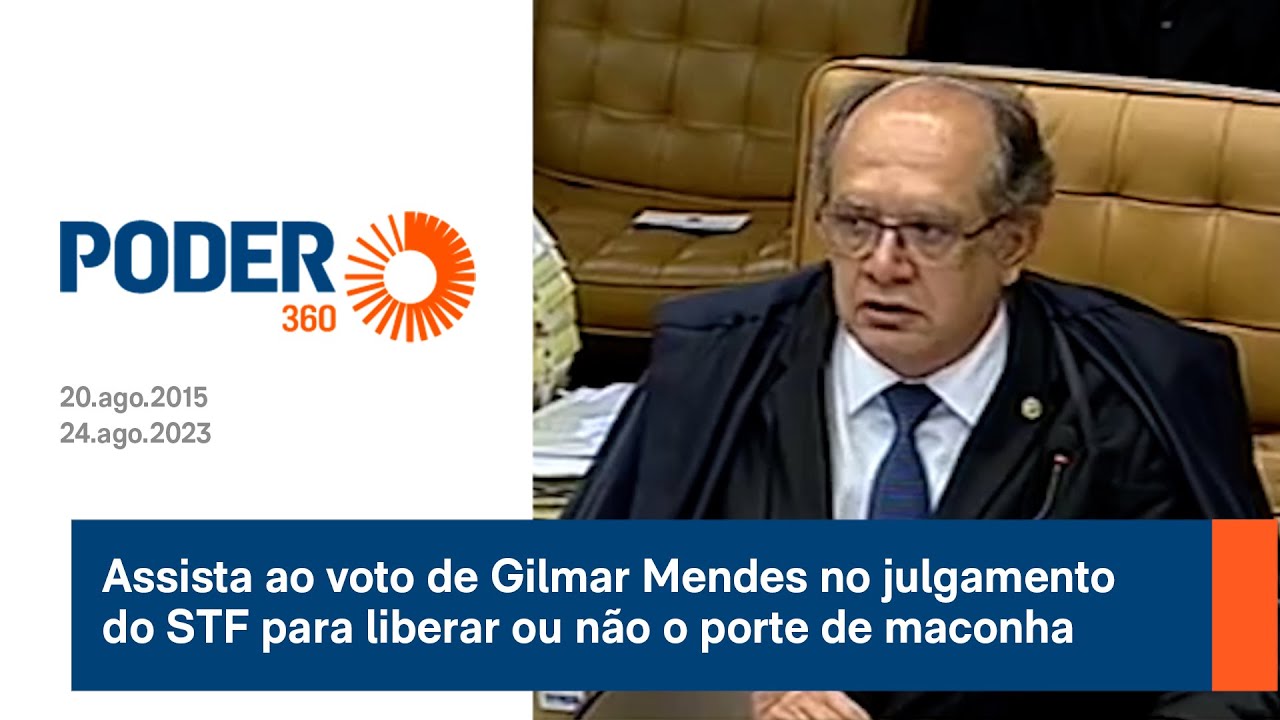 Assista ao voto de Gilmar Mendes no julgamento do STF para liberar ou não o porte de maconha