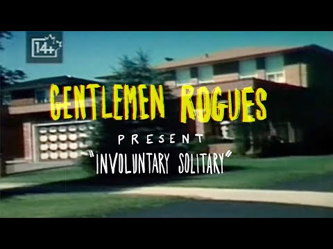 Gentlemen Rogues - Involuntary Solitary (Official Video)