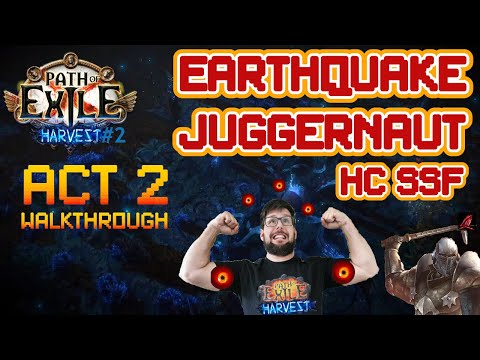 Path of Exile Harvest League 3.11 - Earthquake Juggernaut Gameplay - Act 2 Full Playthrough HC SSF
