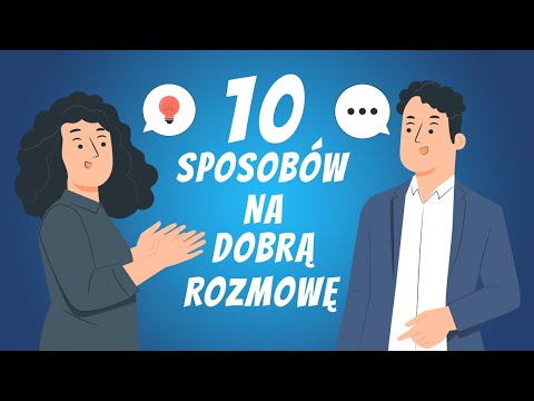 Jak rozmawiać by budować relacje? 10 sposobów na dobrą rozmowę