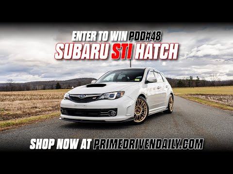 Prime Driven Daily 48 - 2010 Subaru STI Hatch ! - NEW ENGINE - Shortest Giveaway this year!
