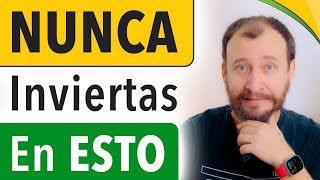 Video: ESTAS Son Las Inversiones Que NUNCA Debes Hacer