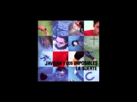 Javiera y Los Imposibles - La Suerte (Disco Completo)