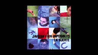 Javiera y Los Imposibles - La Suerte (Disco Completo)