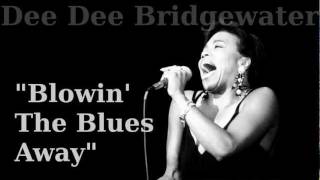 Blowin' The Blues Away ~ Dee Dee Bridgewater