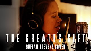 lilly among clouds - The Greatest Gift (Sufjan Stevens Cover)