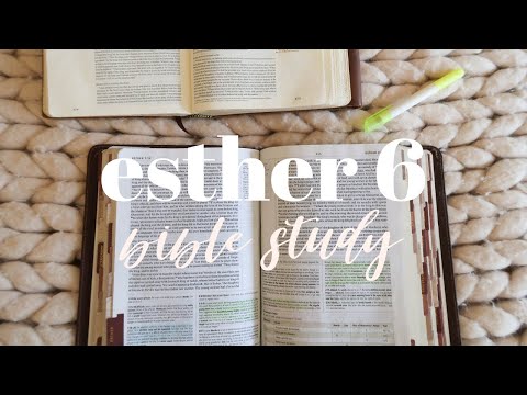 ESTHER 6 | BIBLE STUDY WITH ME