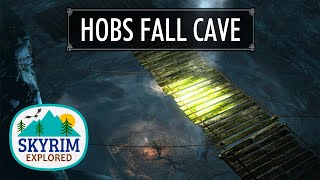 Hob's Fall Cave | Skyrim Explored