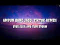 Ampun Bang Jago Tiktok Remix English Lyric Translation EVER SLKR And Tian Storm