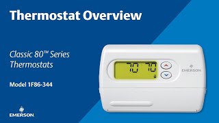Classic 80 Series - 1F86-344 -  Thermostat Overview