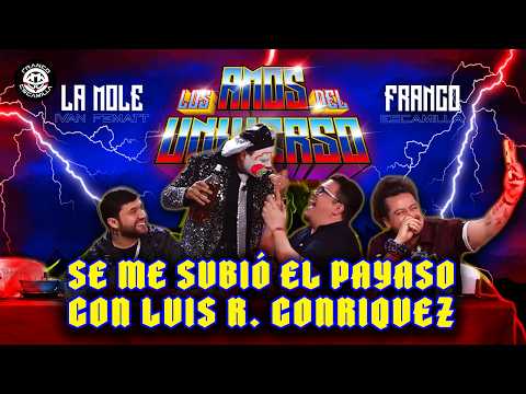 Los Amos del Universo.- Se me subió el payaso con Luis R. Conriquez