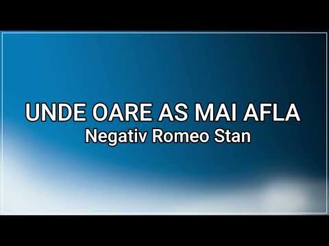 NEGATIV - Unde Oare-As Mai Afla / Romeo Stan (2025)