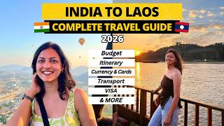 Laos Travel Guide from India 2026: Costs, VISA, Itinerary, &amp; More! | Khushboo Vasudeva
