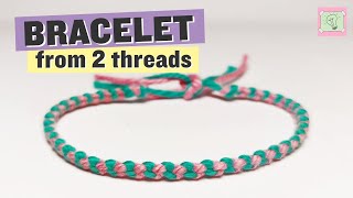Easy bracelet from two threads - beginner friendly video tutorial