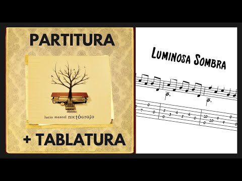 LUCIO MANTEL - LUMINOSA SOMBRA (Nictógrafo) PARTITURA + TABLATURA
