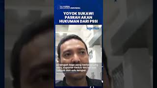 Yoyok Sukawi Pasrah akan Hukuman dari PSSI tapi akan Evaluasi Panpel dan Snex