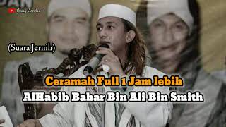 Download lagu CERAMAH HABIB BAHAR BIN SMITH FULL 1 JAM LEBIH | BIKIN HATI PARA JAMA'AH MERINDING MENDENGARNYA mp3