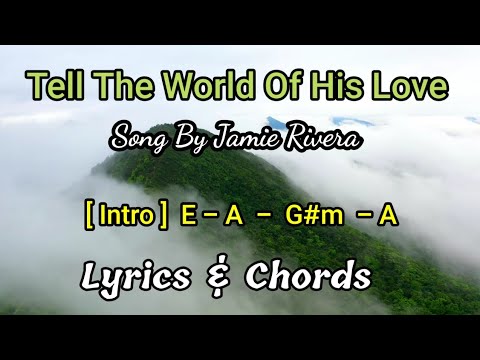 Tell The World Of His Love - Jamie Rivera