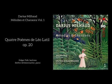 Darius Milhaud: Quatre Poèmes de Léo Latil  op. 20; Holger Falk, Steffen Schleiermacher