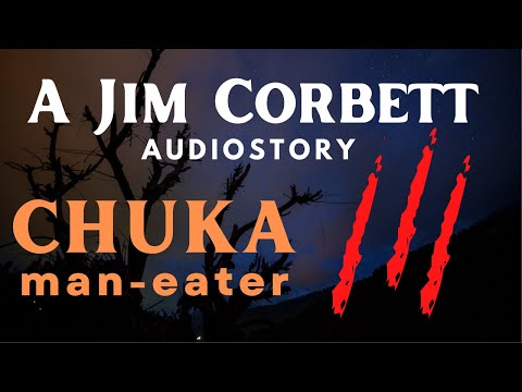 Chuka Man-Eater by Jim Corbett | Adventure Audiobook | Audiostory (English)