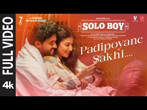 Full Video: Padipoyane Sakhi | Solo Boy Movie | Gautham krishna | Shweta Avasthi | Judah Sandhy — Solo Boy
