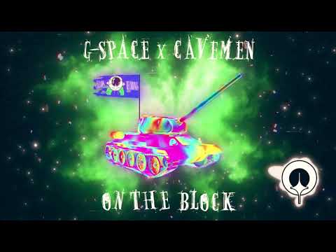 G-Space x Cavemen - On The Block