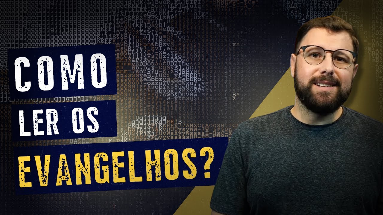 Como ler os Evangelhos?