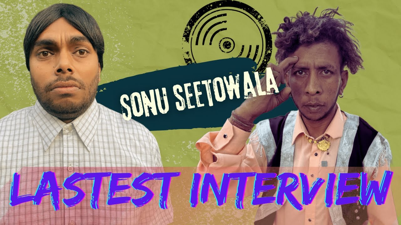 Sonu seetwala nal latest interview | best funny interview with sonu seetowala