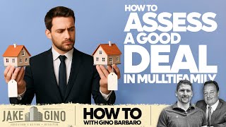 How TO Assess a Good Deal in Mulltifamily | How To with Gino Barbaro