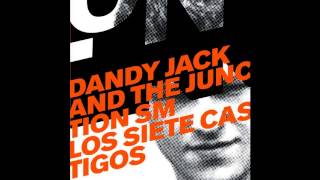 Dandy Jack & The Junction SM - Chuleta For You