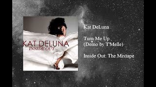 Kat DeLuna - Turn Me Up (Demo by T&#39;Melle)
