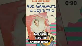 Download lagu Lagu Rohani ' API MAHA TUHAN ' LEX'S TRIO mp3 Download lagu Lagu Rohani ' API MAHA TUHAN ' LEX'S TRIO mp3
