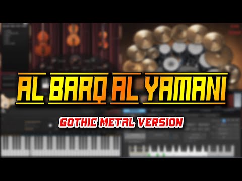 Al Barq Al Yamani (Gothic Metal Version)