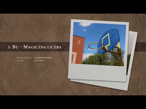 BU - 03 Magiczna liczba (official audio) prod. JazBrothers, cuty: DJ West | NADGRYZIONY ZĘBEM CZASU