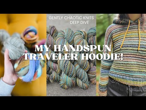 My Handspun Traveler Hoodie! - Gently Chaotic Knits: Deep Dive