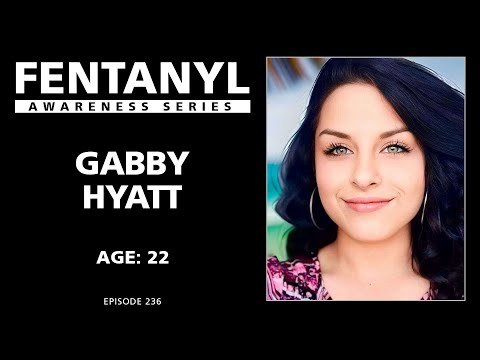 FENTANYL KILLS - Gabby Hyatt's Story - episode 236