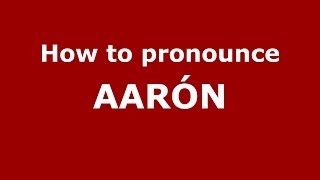 How to pronounce Aarón