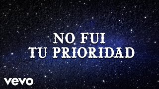 No Fui Tu Prioridad Lyrics English Translation
