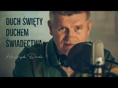 The Holy Spirit is the Spirit of testimony – Henryk Dedo