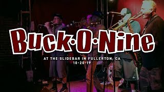 Buck-O-Nine @ The Slidebar in Fullerton, CA 10-20-19 [FULL SET]