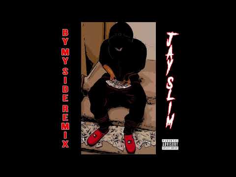 By My Side Remix - Jay Slim