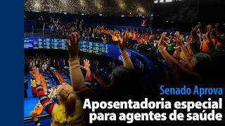 Senado Aprova: Aposentadoria especial para agentes de saúde